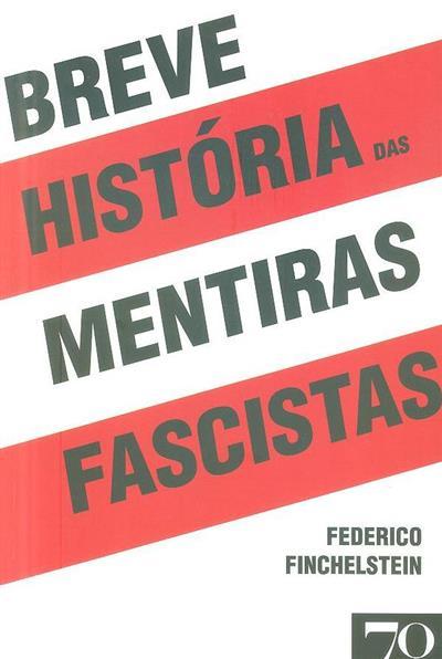 Breve História das Mentiras Fascistas