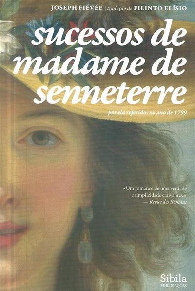 Sucessos de Madame de Senneterre por ela referidos no ano de 1799