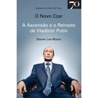 O Novo Czar – A Ascensão e o Reinado de Vladimir Putin