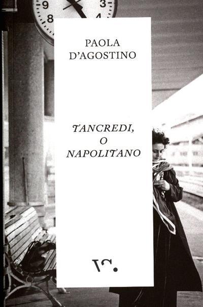 Tancredi, O Napolitano
