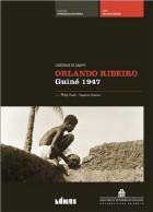 Orlando Ribeiro – Guiné 1947 Cadernos de Campo