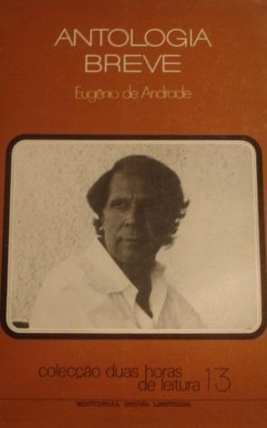 Eugénio de Andrade – Antologia Breve (1.ª ed.)