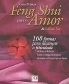 Feng shui para o amor: 168 formas para alcançar a felicidade