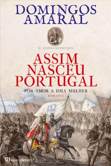 Assim Nasceu Portugal – Volume 1 – Por amor a uma mulher
