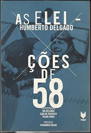 Humberto Delgado as Eleições de 58