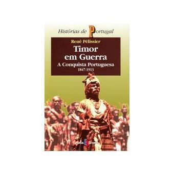 Timor em guerra. A Conquista Portuguesa.