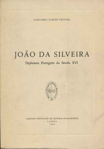 João da Silveira Diplomata Português do Século XVI