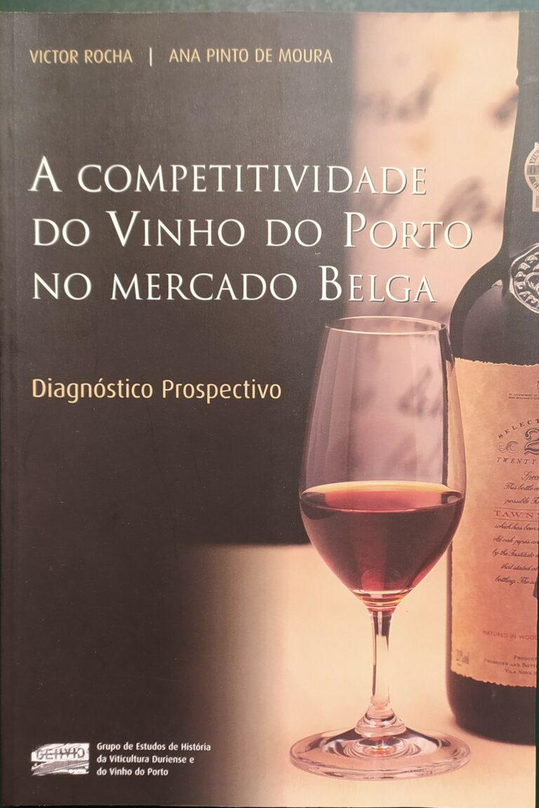 A competitividade do vinho do Porto no mercado belga – diagnóstico prospectivo