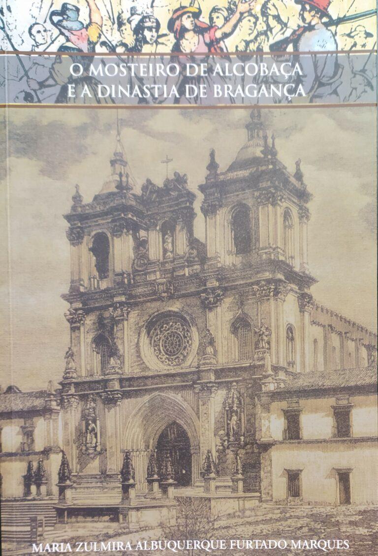 O mosteiro de Alcobaça e a dinastia de Bragança