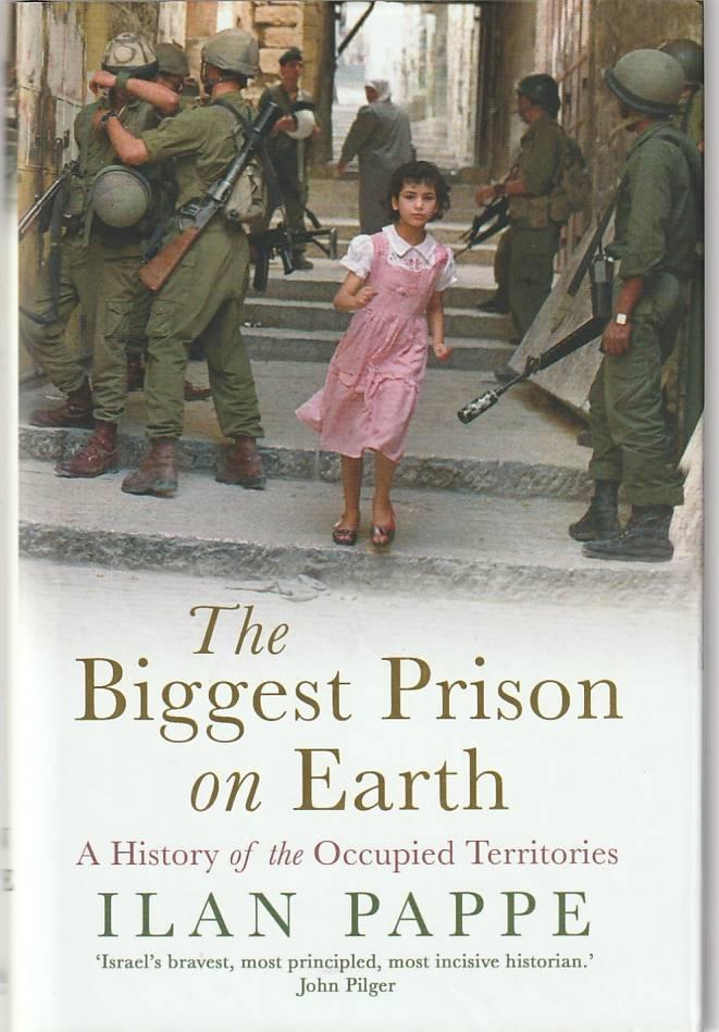 The biggest prison on Earth – A History of the Occupied Territories