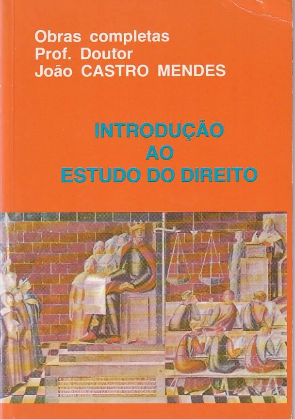 Introdução ao estudo do Direito – Castro Mendes