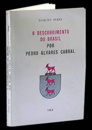O Descobrimento do Brasil por Pedro Álvares Cabral. Antecedentes e intencionalidade