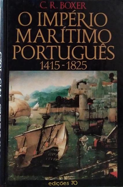 O Império Marítimo Português, 1415-1825