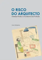 O risco do arquitecto – interesse público e autonomia da profissão