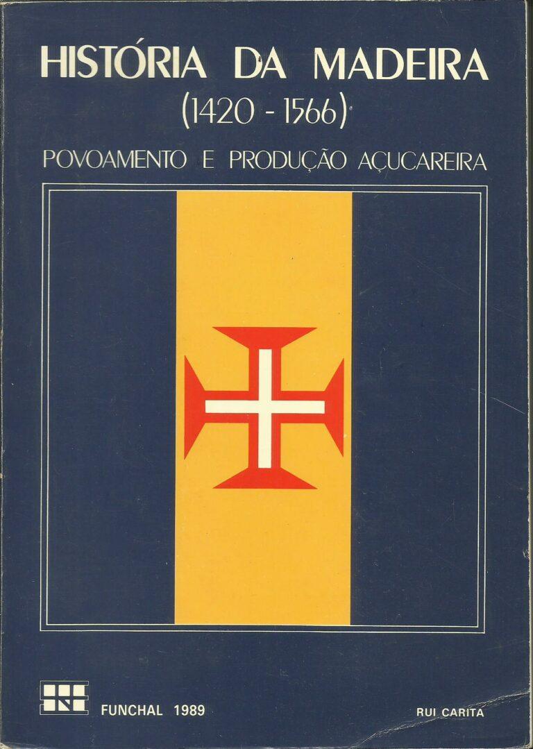 História da Madeira (1429-1566) – Povoamento e Produção Açucareira