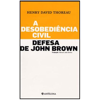 Desobediência Civil (A) / Defesa de John Brown
