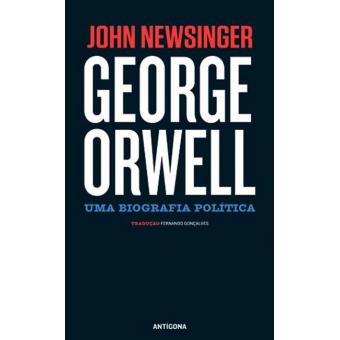 George Orwell – Uma biografia política