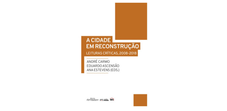 A Cidade em Reconstrução -Leituras críticas, 2008-2018