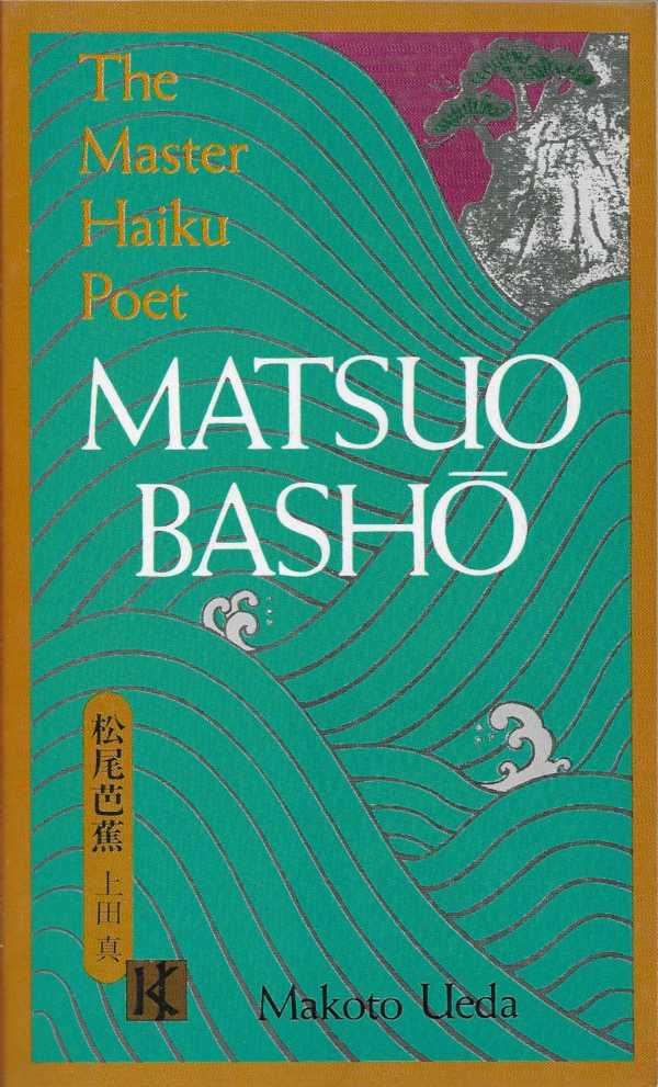 Matsuo Basho – The master haiku poet