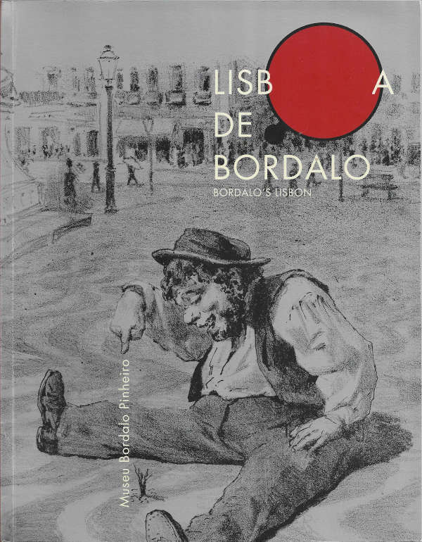 Lisboa de Bordalo | Bordalo’s Lisbon