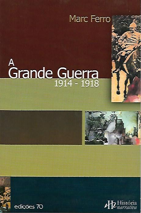 A Grande Guerra 1914-1918