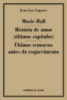 Music Hall / História de Amor (Últimos Capítulos) / Últimos Remorsos Antes do Esquecimento